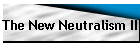 The New Neutralism II