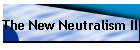 The New Neutralism II