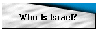 Who Is Israel?