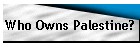 Who Owns Palestine?